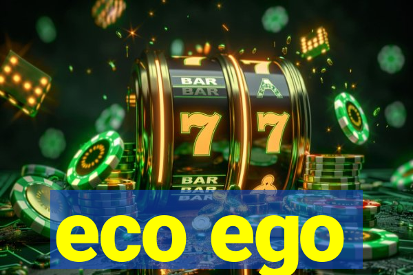 eco ego